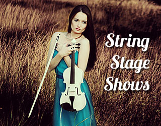 String Stage shows